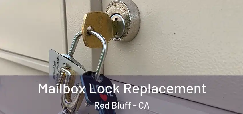  Mailbox Lock Replacement Red Bluff - CA