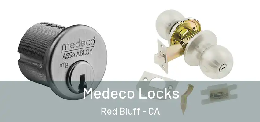 Medeco Locks Red Bluff - CA