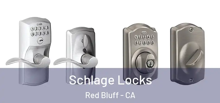  Schlage Locks Red Bluff - CA